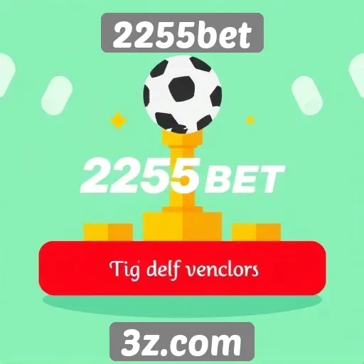 Vantagens do 2255bet em comparação com concorrentes